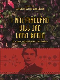 Omslagsbild för I min trädgård vill jag vara Karin