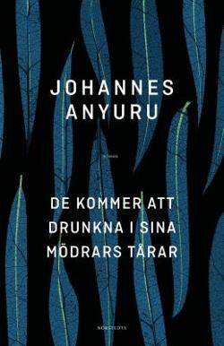 Omslagsbild för De kommer att drunkna i sina mödrars tårar