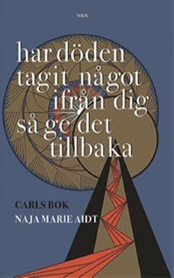 Omslagsbild för Har döden tagit något ifrån dig så ge det tillbaka