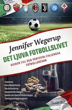 Omslagsbild för Det ljuva fotbollslivet