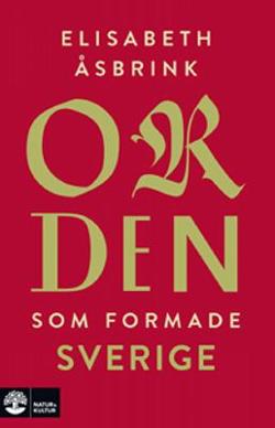 Omslagsbild för Orden som formade Sverige