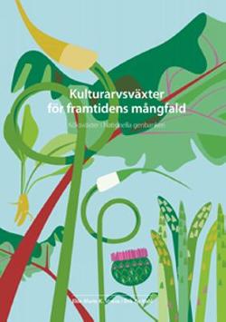 Omslagsbild för Kulturarvsväxter för framtidens mångfald