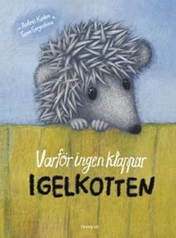 Omslagsbild för Varför ingen klappar igelkotten
