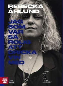 Omslagsbild för Jag som var så rolig att dricka vin med