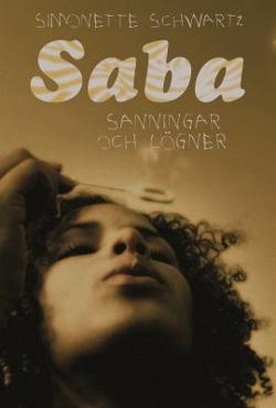 Omslagsbild för Saba : Sanningar och lögner