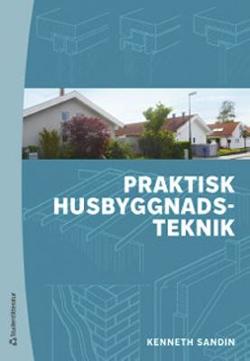 Omslagsbild för Praktisk husbyggnadsteknik