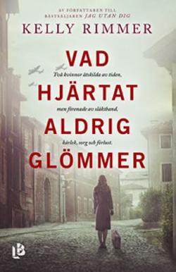 Omslagsbild för Vad hjärtat aldrig glömmer