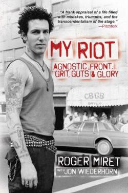 Omslagsbild för My riot: Agnostic Front, grit, guts & glory