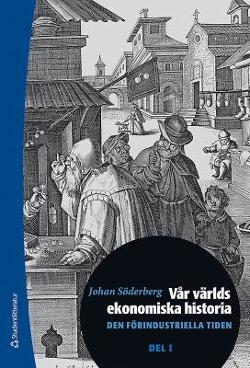 Omslagsbild för Vår världs ekonomiska historia D.1, Den förindustriella tiden
