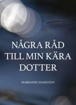 Omslagsbild för Några råd till min kära dotter