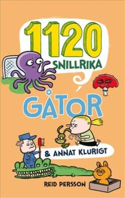 Omslagsbild för 1120 snillrika gåtor & annat klurigt