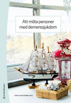 Omslagsbild för Att möta personer med demenssjukdom