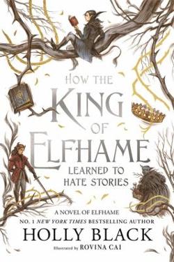 Omslagsbild för How the king of Elfhame learned to hate