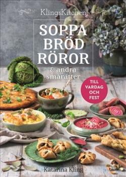 Omslagsbild för Soppa, bröd, röror & andra smårätter
