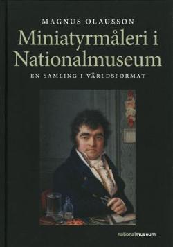 Omslagsbild för Miniatyrmåleri i Nationalmuseum