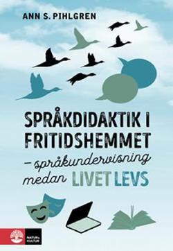 Omslagsbild för Språkdidaktik i fritidshemmet