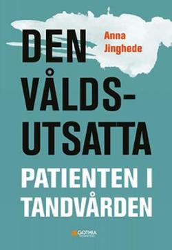 Omslagsbild för Den våldsutsatta patienten i tandvården