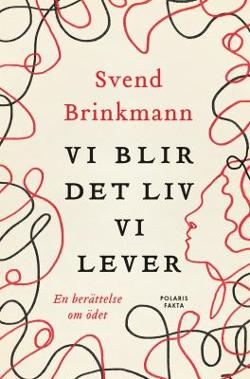 Omslagsbild för Vi blir det liv vi lever