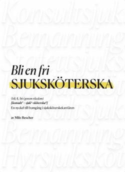 Omslagsbild för Bli en fri sjuksköterska