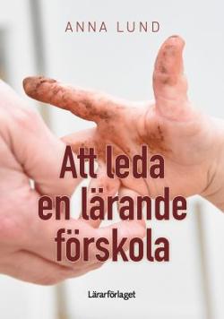 Omslagsbild för Att leda en lärande förskola