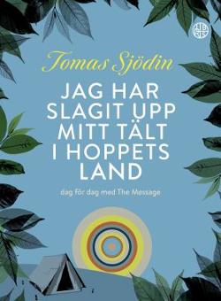 Omslagsbild för Jag har slagit upp mitt tält i hoppets land