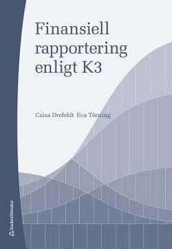 Omslagsbild för Finansiell rapportering enligt K3
