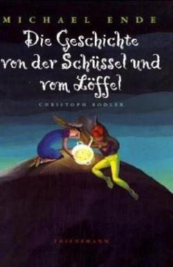 Omslagsbild för Die Geschichte von der Schüssel und vom Löffel