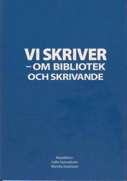 Omslagsbild för Vi skriver - om bibliotek och skrivande