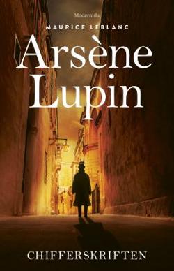 Omslagsbild för Arsène Lupin: Chifferskriften