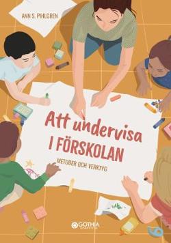 Omslagsbild för Att undervisa i förskolan