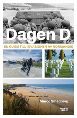 Omslagsbild för D-dagen. En guide till invasionen av Normandie