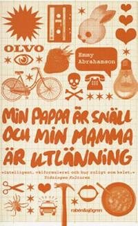 Omslagsbild för Min pappa är snäll och min mamma är utlänning
