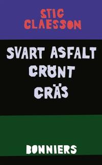 Omslagsbild för Svart asfalt grönt gräs