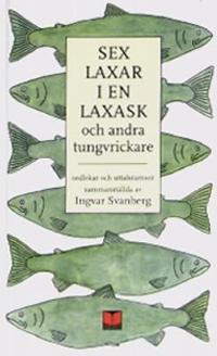 Omslagsbild för Sex laxar i en laxask och andra tungvrickare
