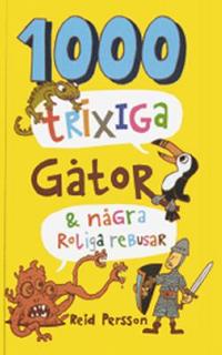 Omslagsbild för 1.000 trixiga gåtor & några roliga rebusar