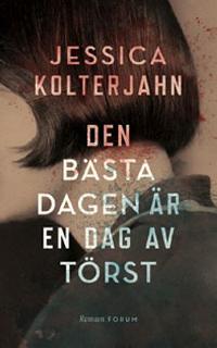 Omslagsbild för Den bästa dagen är en dag av törst
