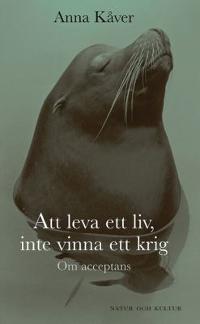 Omslagsbild för Att leva ett liv, inte vinna ett krig