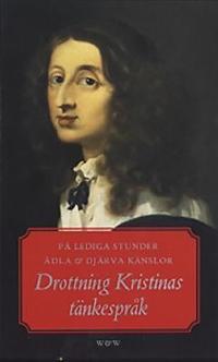 Omslagsbild för Drottning Kristinas tänkespråk