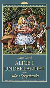 Omslagsbild för Alice i Underlandet ; Alice i Spegellandet