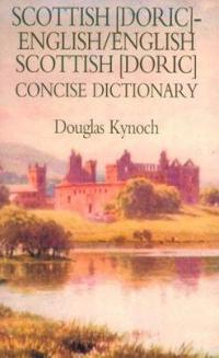 Omslagsbild för Scottish (Doric)-English, English-Scottish (Doric) concise dictionary
