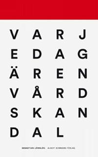 Omslagsbild för Varje dag är en vårdskandal
