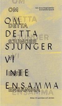 Omslagsbild för Om detta sjunger vi inte ensamma