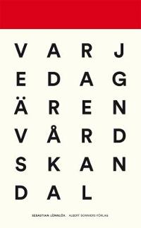 Omslagsbild för Varje dag är en vårdskandal