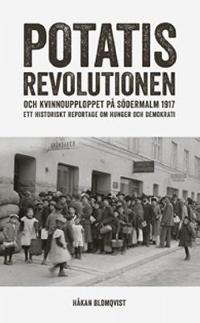 Omslagsbild för Potatisrevolutionen och kvinnoupploppet på Södermalm 1917