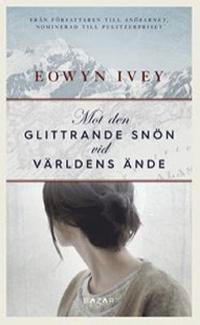 Omslagsbild för Mot den glittrande snön vid världens ände