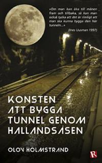Omslagsbild för Konsten att bygga tunnel genom Hallandsåsen