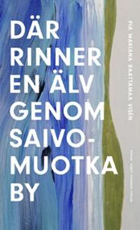 Omslagsbild för Där rinner en älv genom Saivomuotka by