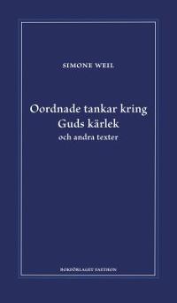 Omslagsbild för Oordnade tankar kring Guds kärlek och andra texter