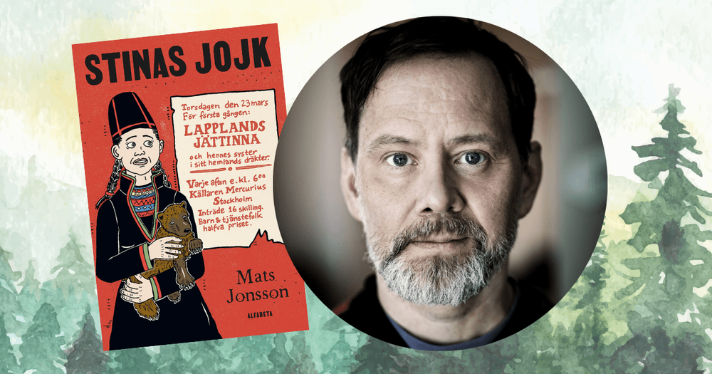 Omslag till boken "Stinas Jojk" av Mats Jonsson. Porträtt av Mats Jonsson. Skog i akvarell i bakgrunden.