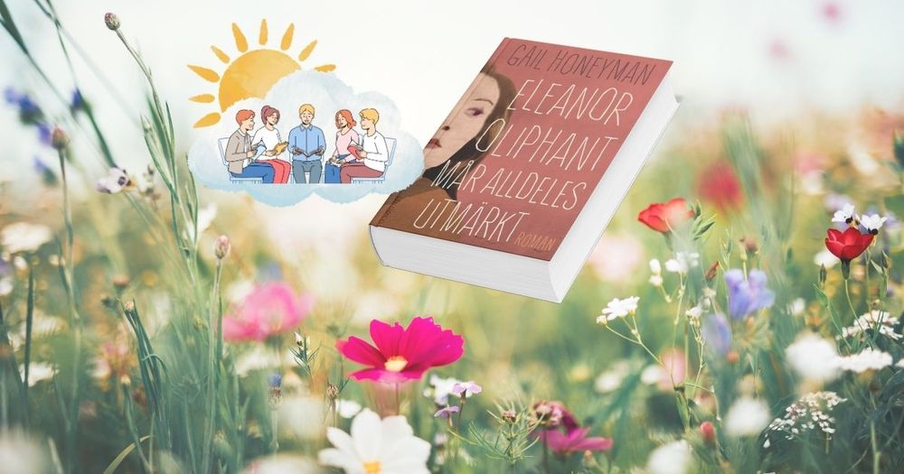Omslaget till boken Eleanor Oliphant mår alldeles utmärkt, framför en blommig sommaräng.
